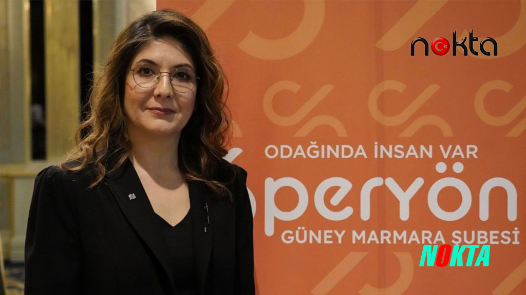 Neslihan Özer Peryön Güney Marmara Şubesi Başkanı İnsana Değer dedi