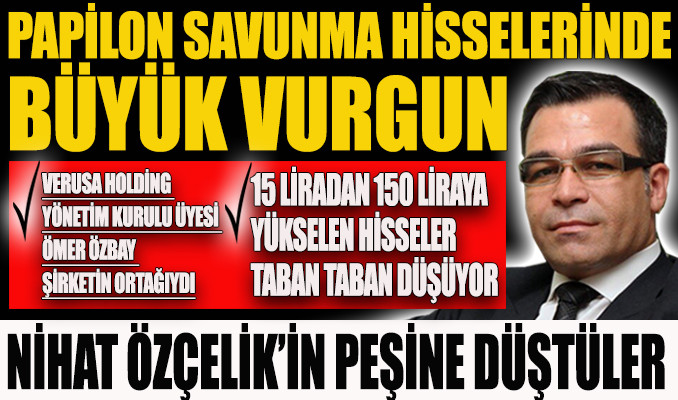 Papilon Savunma hisselerinde büyük vurgun