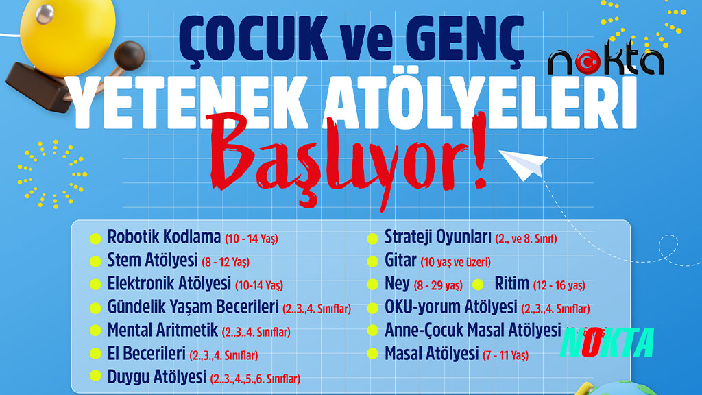 Çocuk ve Genç Yetenek Atölyeleri başlıyor